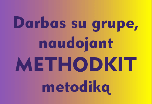 Darbas su grupe, naudojant MethodKit metodiką